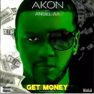 Akon - Get Money Ft. Anuel AA